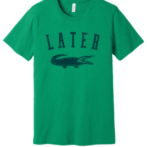 LATER ALLIGATOR